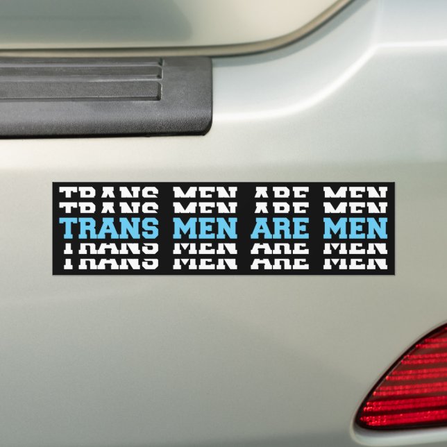 LGBTQ Transgender Trans Men Are Men Bumper Sticker (On Car)