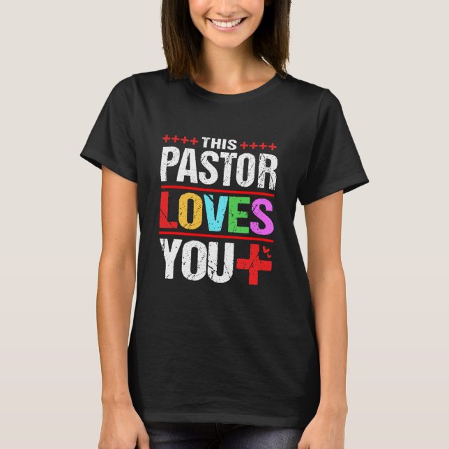 Lgbtqia Lgbt Ally This Pastor Loves T-Shirt (Front)