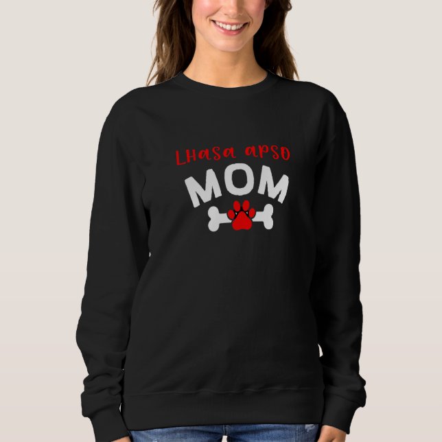Lhasa Apso Mum Long Haired Lhasa Dog  Dog Breed Pe Sweatshirt (Front)