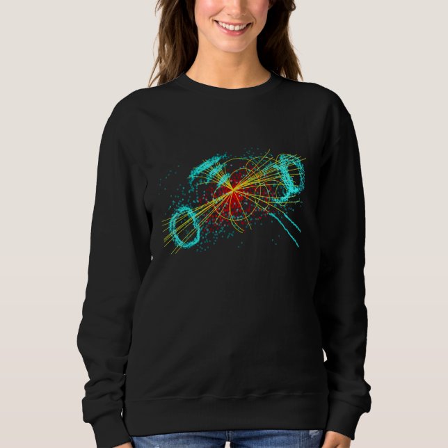 Lhc Higgs Boson Quantum Mechanics Particle Physics Sweatshirt (Front)