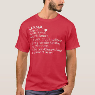 Liana Name Liana Definition Liana Female Name Lian T-Shirt