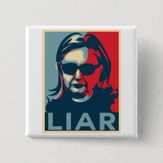 Liar Anti-Hillary Clinton 15 Cm Square Badge
