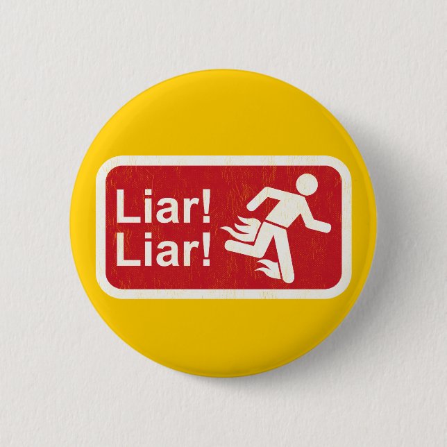 Liar Liar 6 Cm Round Badge (Front)