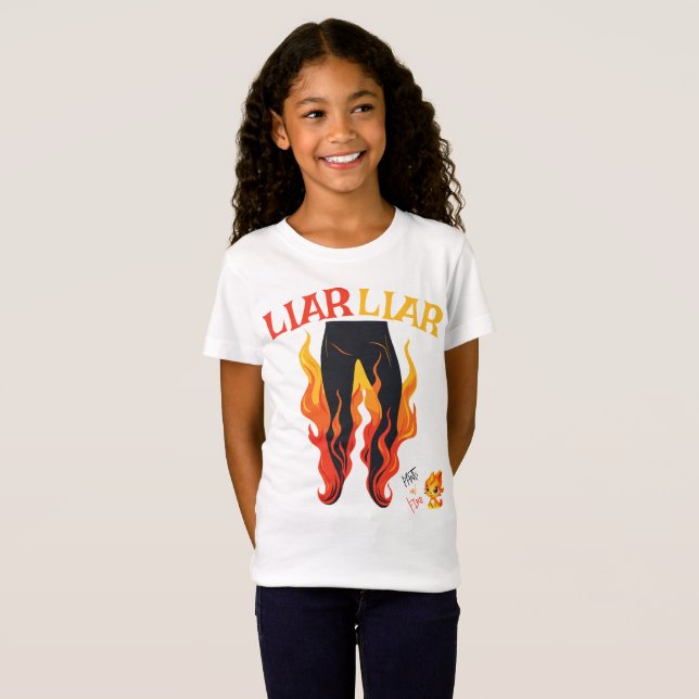 Liar, Liar, Pant's on Fire T-Shirt (Front Full)