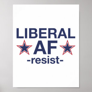 Liberal Af -resist-' Poster