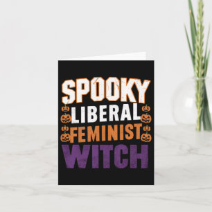 Liberal Feminist Witch Halloween Feminist For Wome Card