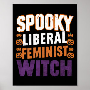 Liberal Feminist Witch Halloween Feminist For Wome Poster