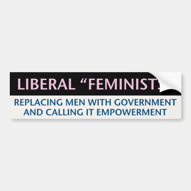 Liberal Feminists Bumper Sticker (Front)