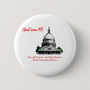 Liberal Lesson 10.	Payoff Labour Unions 6 Cm Round Badge