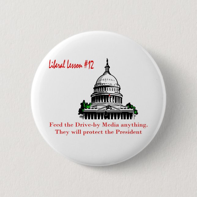 Liberal Lesson 12.	Feed The Drive-By Media 6 Cm Round Badge (Front)