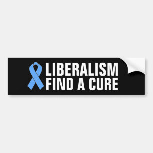 LIBERALISM FIND A CURE BUMPER STICKER