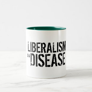 LIBERALISM is a DISEASE Two-Tone Coffee Mug