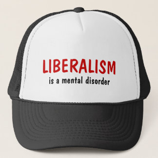 LIBERALISM, is a mental disorder Hat
