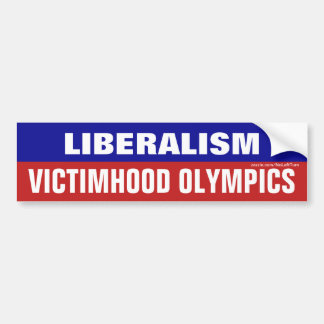 Liberalism Is Victimhood Olympics Bumper Sticker