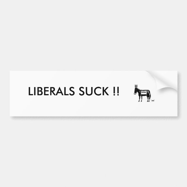 LIBERALS SUCK !! BUMPER STICKER (Front)