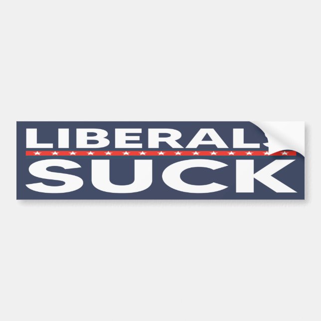 Liberals Suck | Right Wing  Bumper Sticker (Front)