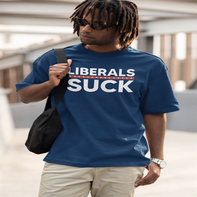 Liberals Suck | Right Wing T-Shirt (Creator Uploaded)