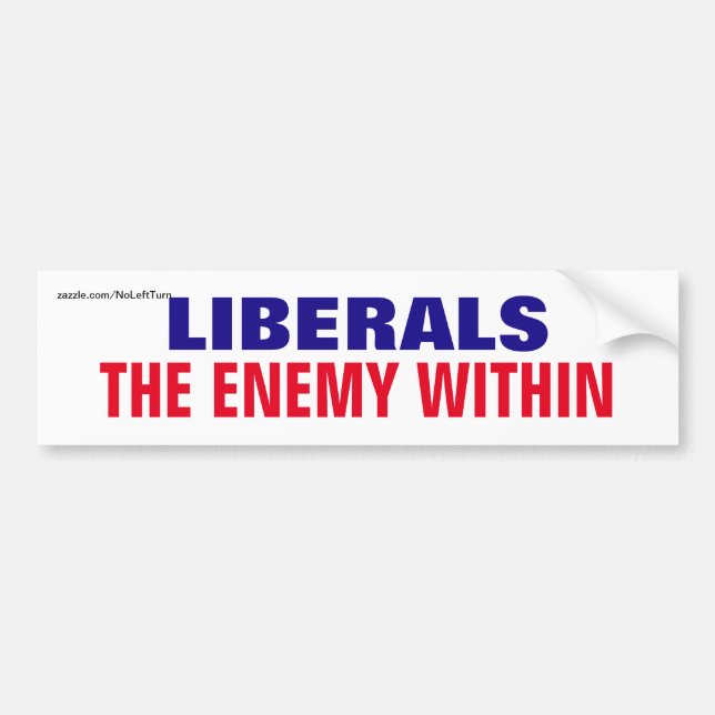 Liberals The Enemy Within Bumper Sticker (Front)