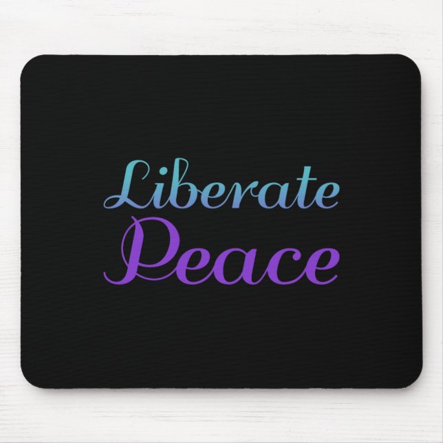 Liberate Peace Prevention Awareness Design Mouse Pad (Front)