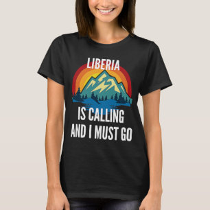 Liberia Is Calling And I Must Go, Rainbow Moutain T-Shirt