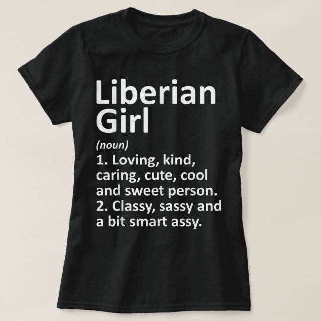 LIBERIAN GIRL LIBERIA Gift Funny Country Home Root T-Shirt (Design Front)