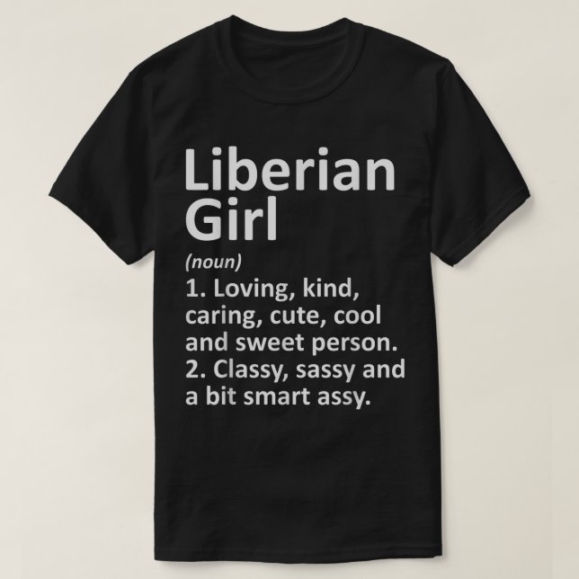 LIBERIAN GIRL LIBERIA Gift Funny Country Home Root T-Shirt (Design Front)