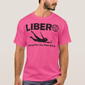 Libero Volleyball Player Defensive Specialist Vbal T-Shirt
