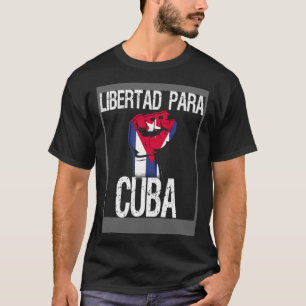 Libertad Para Cuba SOS Cuban Pro Freedom Movement T-Shirt