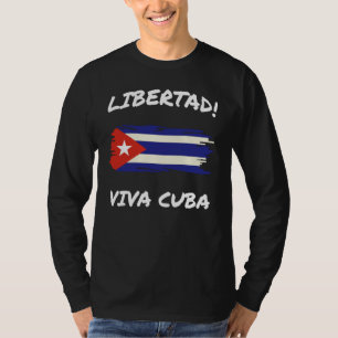 Libertad Viva Cuba SOS Cuban Patria Pride Country T-Shirt