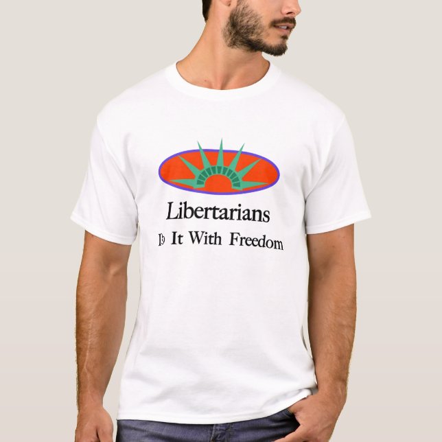 Libertarian Freedom II T-Shirt (Front)