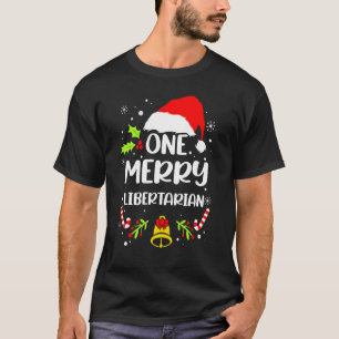 Libertarian  One Merry Libertarian T-Shirt