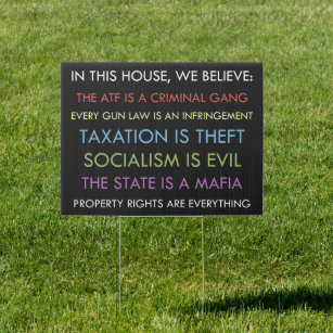 Libertarian We Believe Garden Sign