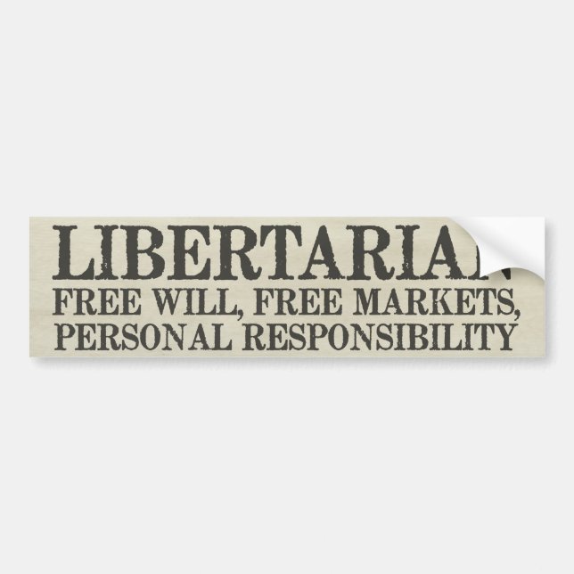 Libertarianism Bumper Sticker (Front)