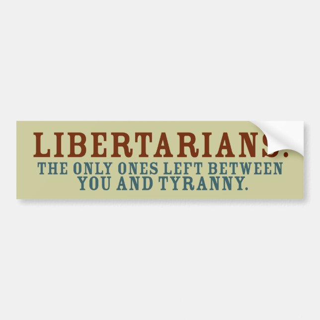 Libertarians Bumper Sticker (Front)
