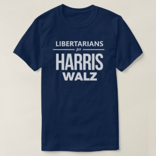 LIbertarians for Harris Walz T-Shirt