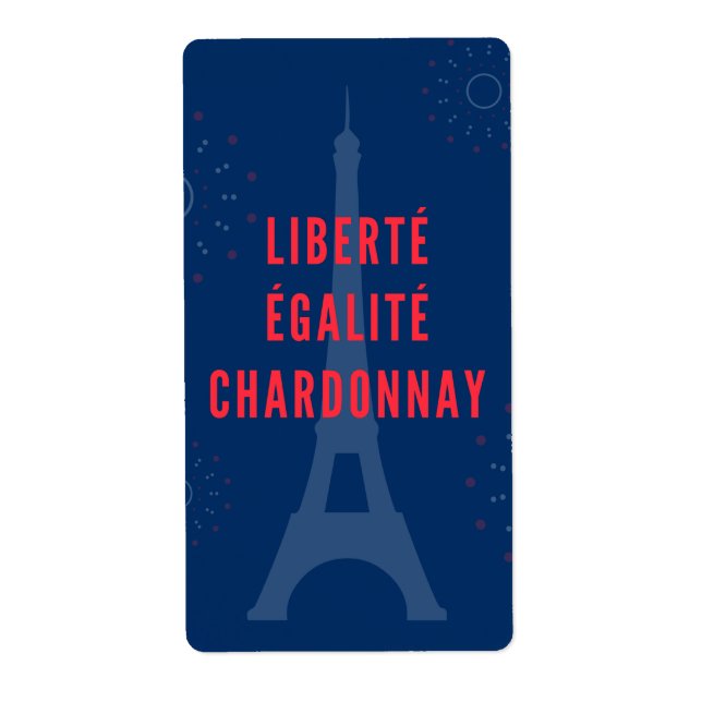 Liberté Égalité Chardonnay Funny Eiffel Tower Wine (Front)