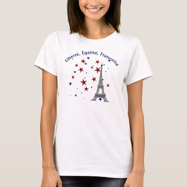 Liberté, Égalité, Fraternité Eiffel Tower Bastille T-Shirt (Front)