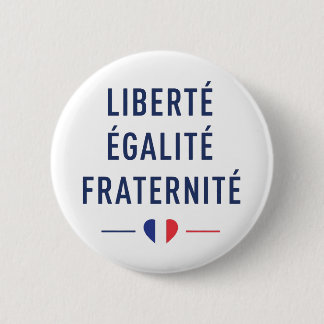 Liberté Égalité Fraternité French Motto Button