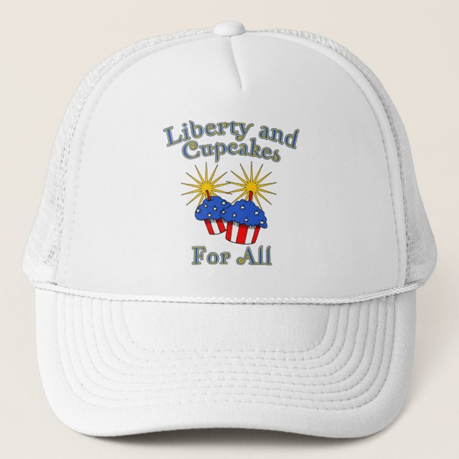 Liberty and Cupcakes for All Products Trucker Hat (Front)