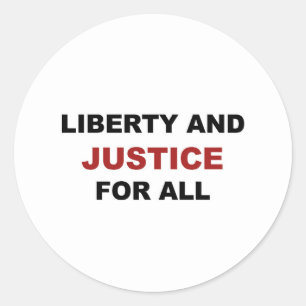 Liberty and JUSTICE for All Classic Round Sticker