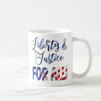Liberty And Justice For All Coffee Mug