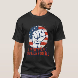 Liberty And Justice For All Patriotic Freedom Grap T-Shirt