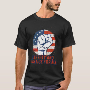 Liberty And Justice For All Patriotic Freedom Grap T-Shirt