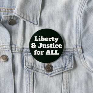 Liberty and Justice for All Political 7.5 Cm Round Badge
