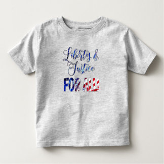 Liberty And Justice For All Toddler T-Shirt