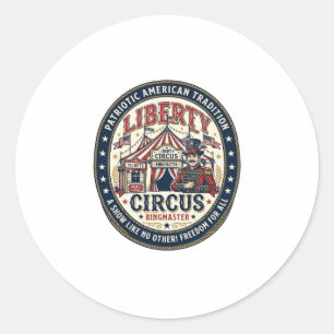 Liberty Circus Patriotic Patriotic Circus Ringmast Classic Round Sticker