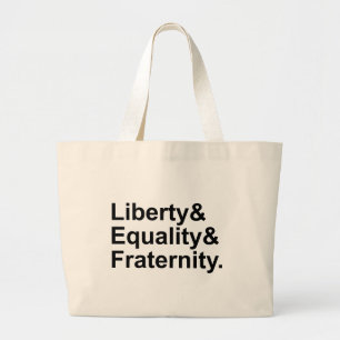 Liberty Equality Fraternity French Republic Motto Large Tote Bag