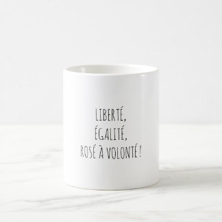 Liberty Equality Rosé Apéro Quote Funny French Coffee Mug