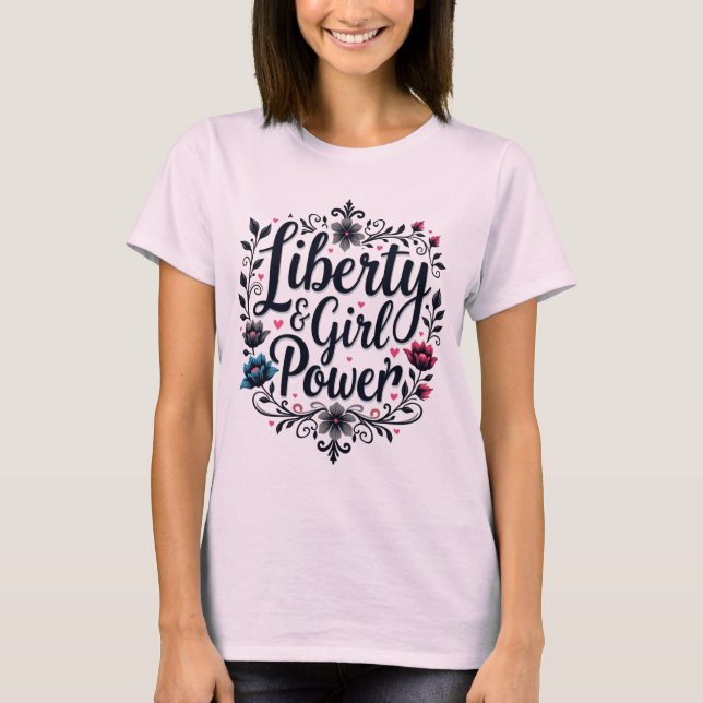 Liberty & Girl Power Statement Tee (Front)