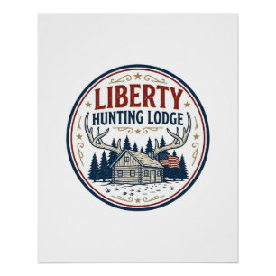 Liberty Hunting Lodge Patriotic Patriotic Hunting  Poster